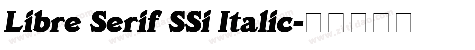 Libre Serif SSi Italic字体转换